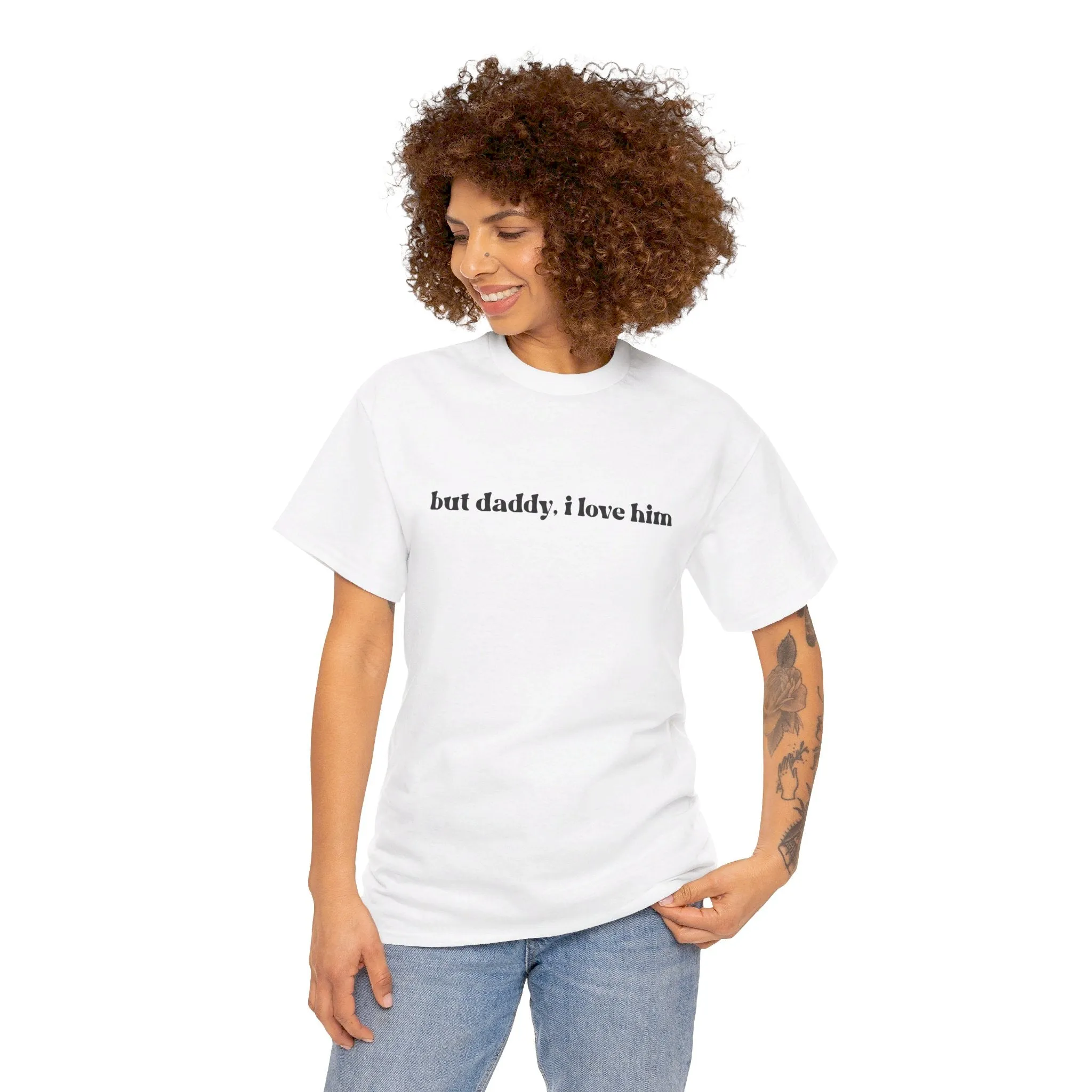 But Daddy, I Love Him Unisex Heavy Cotton Tee